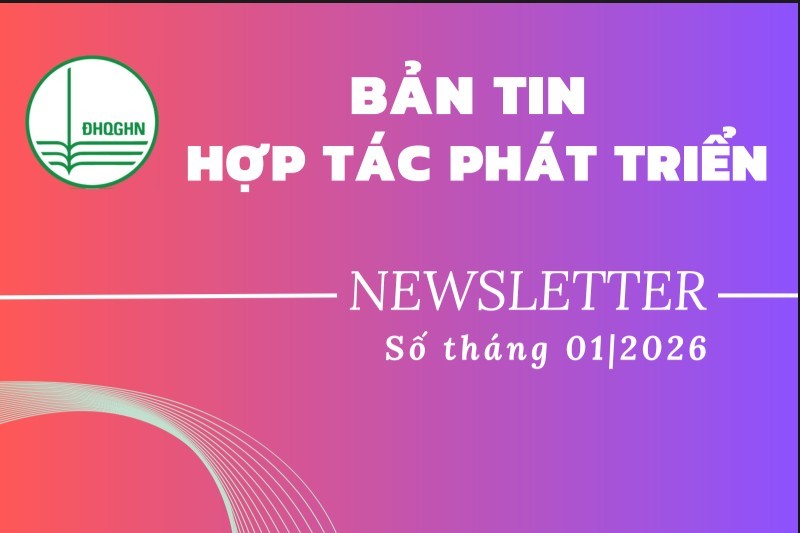 Bản tin Hợp tác phát triển ĐHQGHN tháng 1/2026